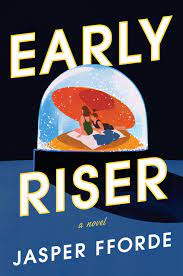 Early Riser – Jasper Fforde