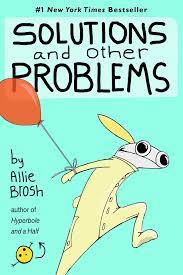 Solutions & Other Problems – Allie Brosh