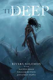 The Deep – Rivers Solomon