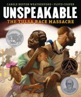 Unspeakable: The Tulsa Race Massacre by Floyd Cooper & Carole Boston