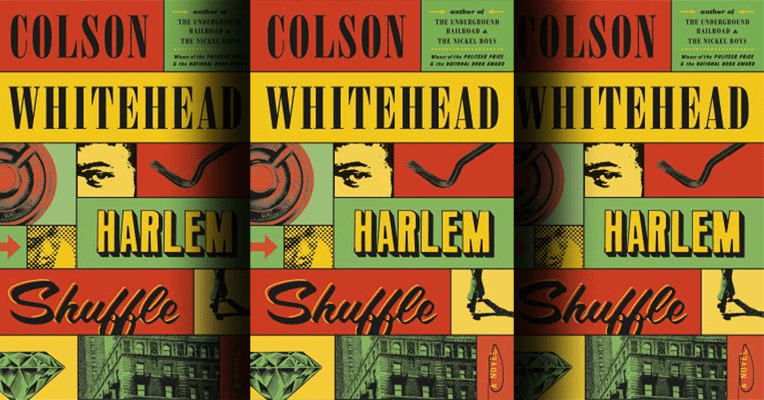 Book cover: "Harlem Shuffle: by Colson Whitehead