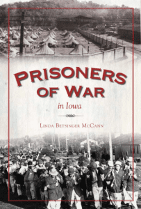 Book Cover: Prisoners of War in Iowa by Linda Betsinger McCann