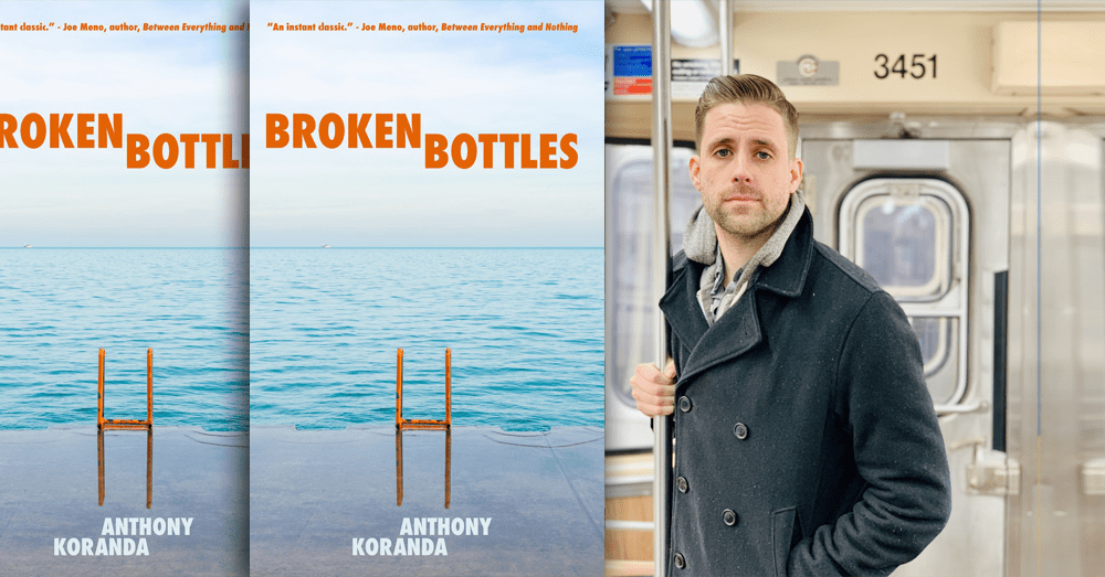 Broken Bottles by Anthony Koranda book cover & Anthony Koranda author photo