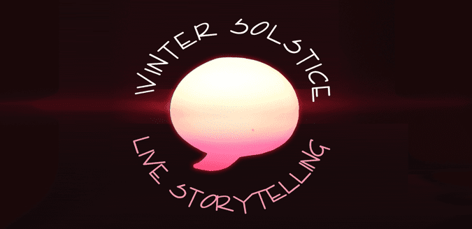 Winter Solstice Live Storytelling