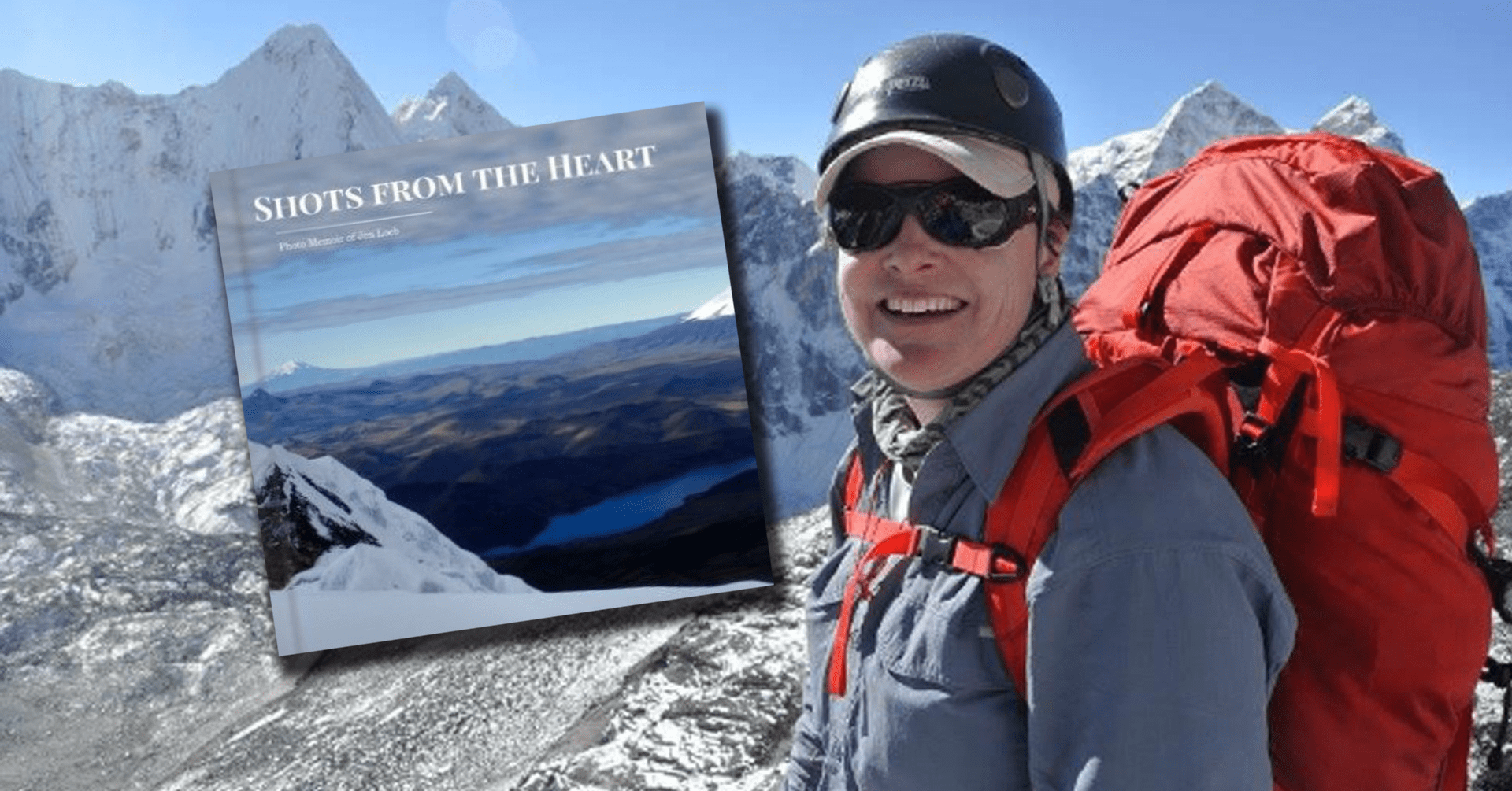 Jen Loeb mountain climbing photo, and picture of cover of book "Shots from the Heart" by Jen Loeb.