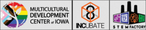 Multicultural Development Center of Iowa logo, Incubate logo, and Stem Factory logo