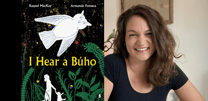 Author Raquel MacKay head shot and "I Hear a Búho" book cover.