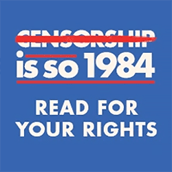 Censorship is so 1984. Read for your rights.