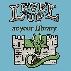 Dragon peeking over a castle with the words "Level Up at Your Library" printed above.