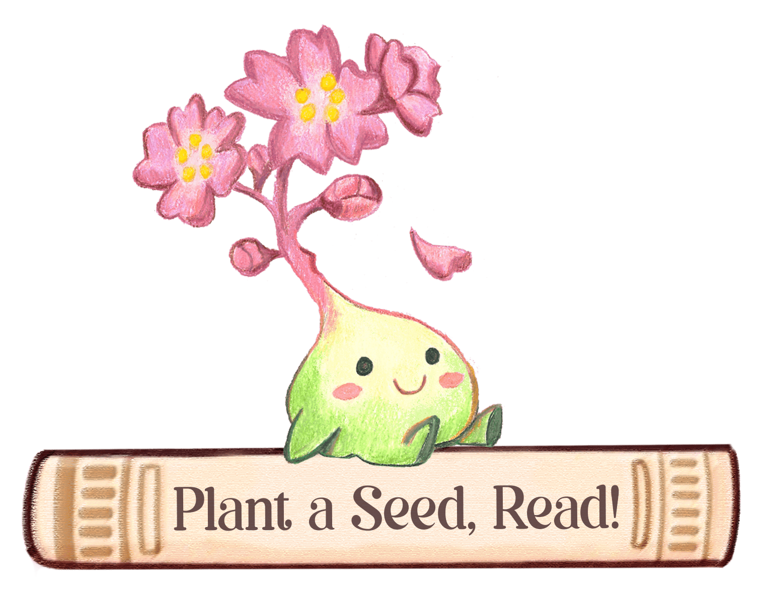 A smiling seed sprouting a flower sitting on a book titled "Plant a Seed, Read!"