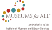 Museums for all an initiative of the institute of Museum and Library Services